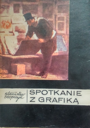 Okładka: Stanisław Stopczyk - Spotkanie z grafiką