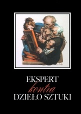 Okładka:  praca zbiorowa - Ekspert kontra dzieło sztuki. Rozpoznawanie falsyfikatów oraz fałszywych atrybucji w sztukach plastycznych