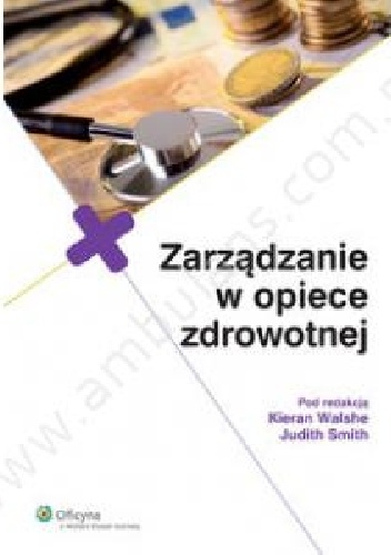 Okładka: K. Walshe - Zarządzanie w opiece zdrowotnej