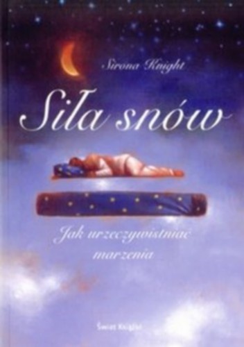 Okładka: Sirona Knight - Siła snów