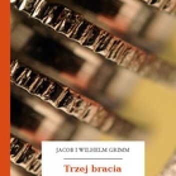 Okładka: Jacob Grimm - Trzej bracia