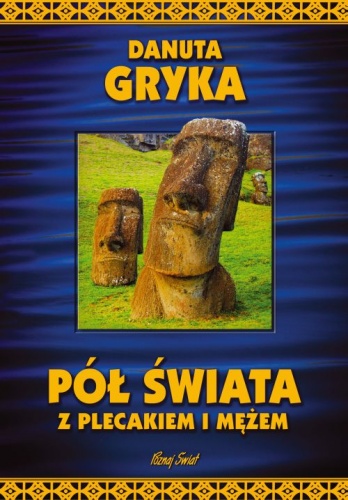 Okładka: Danuta Gryka - Pół świata z plecakiem i mężem