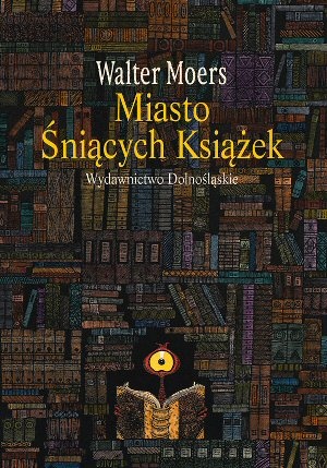 Okładka: Walter Moers - Miasto Śniących Książek