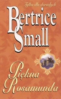 Okładka: Bertrice Small - Piękna Rosamunda