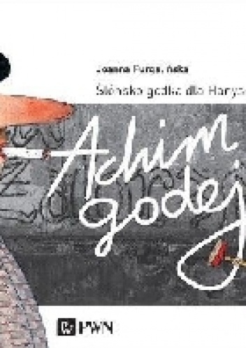 Okładka: Joanna Furgalińska - Achim Godej. Ślonsko Godka Dla Hanysów i Goroli.‎