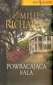 Okładka: Emilie Richards - Powracająca fala