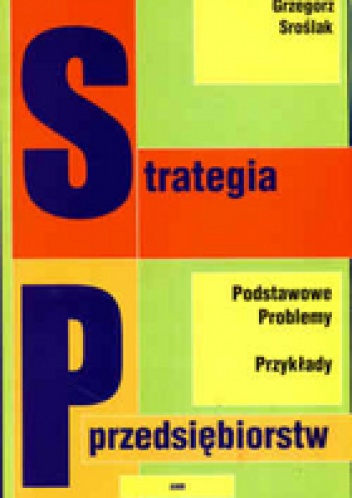 Okładka: Grzegorz Sroślak - Strategia przedsiębiorstw