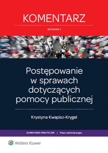 Okładka: Krystyna Kwapisz-Krygel - Postępowanie w sprawach dotyczących pomocy publicznej