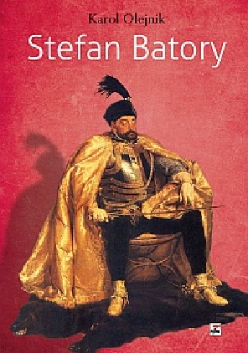 Okładka: Karol Olejnik - Stefan Batory