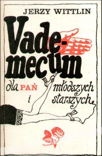 Okładka: Jerzy Wittlin - Vademecum dla pań młodszych i starszych