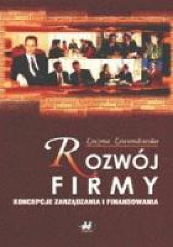 Okładka: Lucyna Lewandowska - Rozwój firmy &amp;#8211; koncepcje zarządzania i finansowania