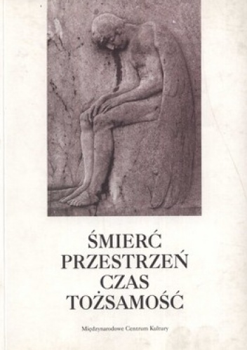 Okładka: Karolina Grodziska - Śmierć przestrzeń czas tożsamość