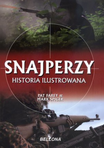 Okładka: Mark Spicer - Snajperzy. Historia ilustrowana