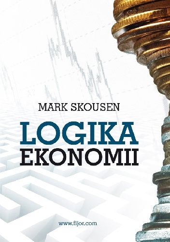Okładka: Mark Skousen - Logika ekonomii