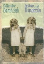 Okładka: Stanisław Barańczak - Ocalone w tłumaczeniu