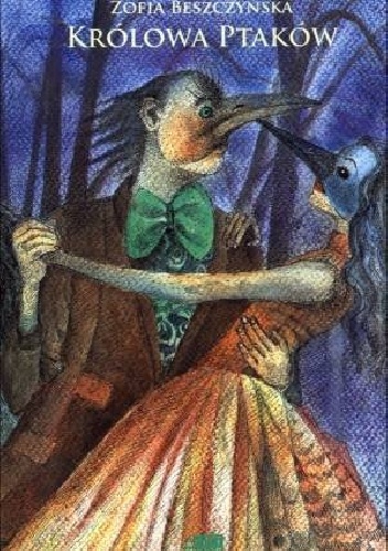 Okładka: Zofia Beszczyńska - Królowa Ptaków