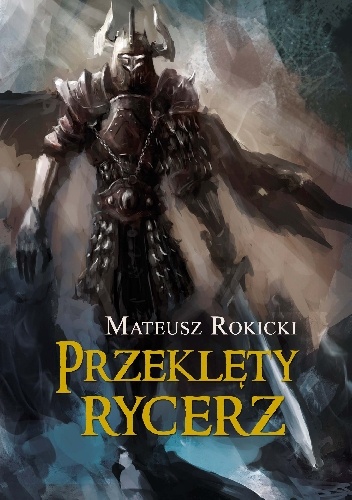 Okładka: Mateusz Rokicki - Przeklęty Rycerz