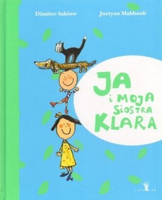 Okładka:  Dimiter Inkiow - Ja i moja siostra Klara