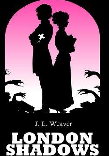 Okładka: J. L. Weaver - London Shadows