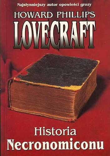 Okładka: Howard Phillips Lovecraft - Historia Necronomiconu