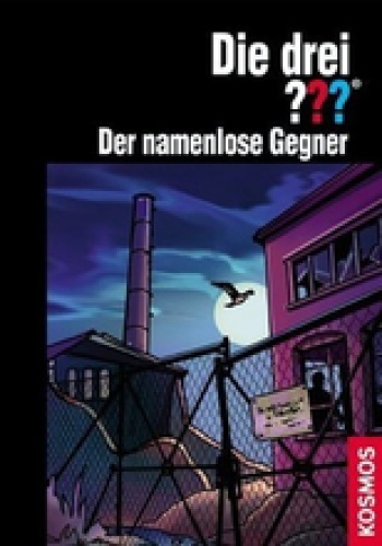 Okładka: Kari Erlhoff - Die drei ???. Der namenlose Gegner.