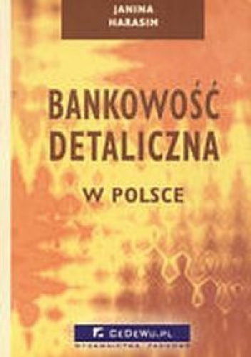 Okładka: Janina Harasim - Bankowość detaliczna w Polsce