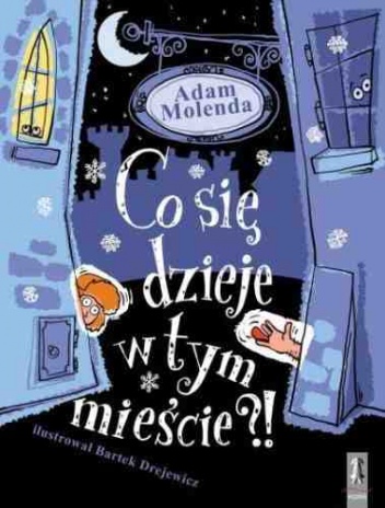 Okładka: Adam Molenda - Co się dzieje w tym mieście?!