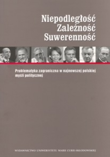 Okładka: Waldemar Paruch - Niepodległość. zależność. Suwerenność