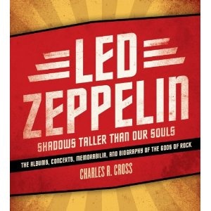 Okładka: Charles R. Cross - Led Zeppelin: Shadows Taller Than Our Souls