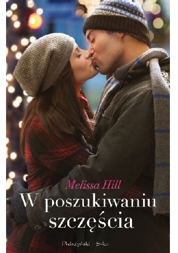 Okładka: Melissa Hill - W poszukiwaniu szczęścia