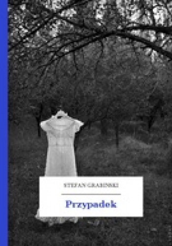 Okładka: Stefan Grabiński - Przypadek