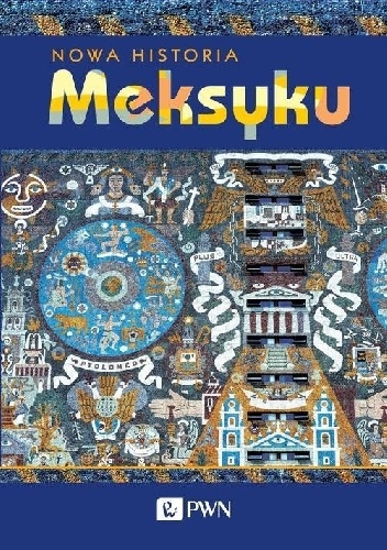 Okładka: Erik Velásquez García - Nowa Historia Meksyku