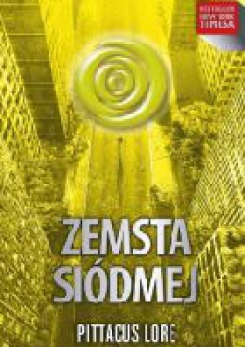 Okładka: Pittacus Lore - Zemsta Siódmej