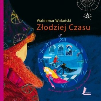 Okładka: Waldemar Wolański - Złodziej czasu
