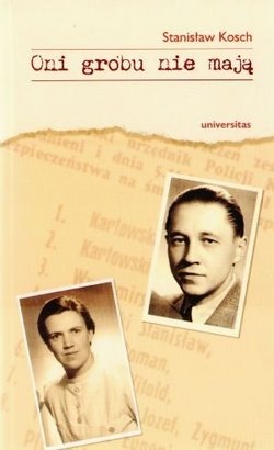 Okładka: Stanisław Kosch - Oni grobu nie mają