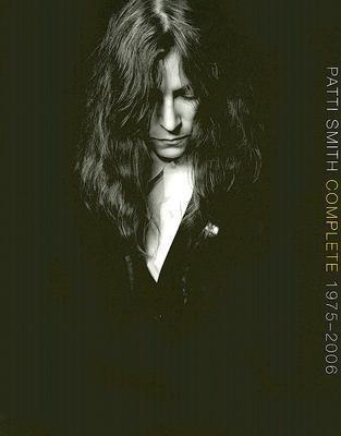Okładka: Patti Smith - Patti Smith Complete 1975-2006: Lyrics, Reflections and Notes for the Future
