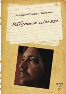 Okładka: Krzysztof Cezary Buszman - PaTynowe wiersze