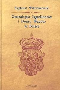 Okładka: Zygmunt Wdowiszewski - Genealogia Jagiellonów i Domu Wazów w Polsce