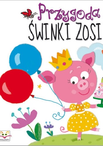 Okładka:  praca zbiorowa - Przygoda świnki Zosi