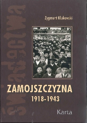 Okładka: Zygmunt Klukowski - Zamojszczyzna. T. 1, 1918-1943