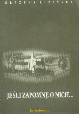 Okładka: Grażyna Lipińska - Jeśli zapomnę o nich...
