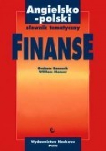 Okładka: Graham Bannock - Graham Bannock, William Manser. Angielsko - polski słownik tematyczny. Finanse.
