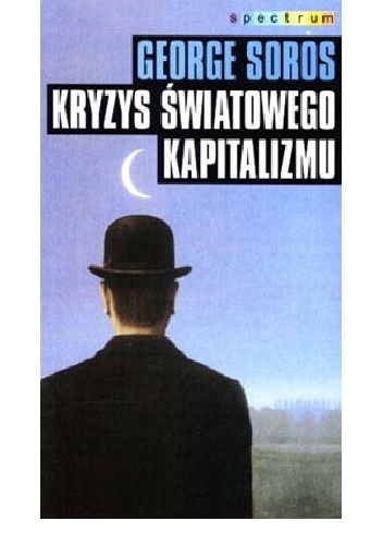 Okładka: George Soros - Kryzys światowego kapitalizmu. Zagrożenie dla społeczeństwa otwartego