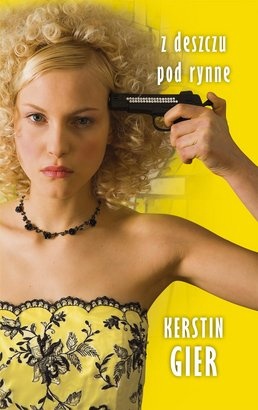 Okładka: Kerstin Gier - Z deszczu pod rynnę