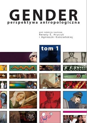 Okładka:  praca zbiorowa - Gender. Perspektywa antropologiczna. Tom I: Organizacja społeczna