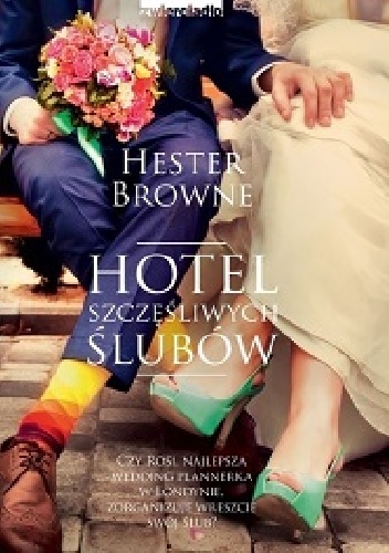 Okładka: Hester Browne - Hotel szczęśliwych ślubów
