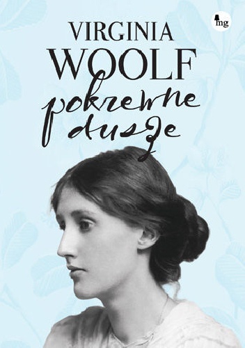 Okładka: Virginia Woolf - Pokrewne dusze. Wybór listów