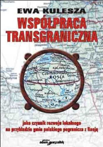 Okładka: Ewa Kulesza - Współpraca transgraniczna jako czynnik rozwoju lokalnego