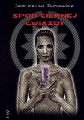 Okładka: Jędrzej Ilukowicz - Spod ciemnej gwiazdy