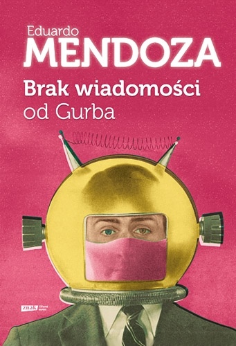 Okładka: Eduardo Mendoza - Brak wiadomości od Gurba